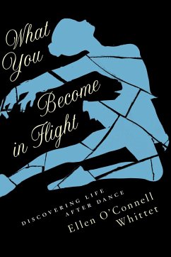 What You Become In Flight - O'Connell Whittet, Ellen