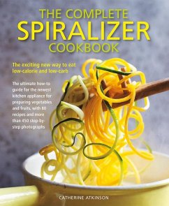 Complete Spiralizer Cookbook - Atkinson, Catherine