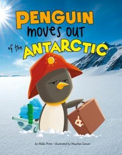 Penguin Moves Out of the Antarctic - Potts, Nikki