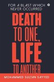 Death to One, Life to Another: For a blast which never occurred