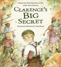 Clarence's Big Secret - Macgregor, Roy; Cation, Christine MacGregor