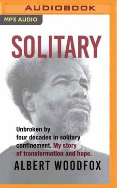Solitary: Unbroken by Four Decades in Solitary Confinement. My Story of Transformation and Hope. - Woodfox, Albert