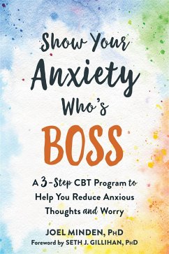 Show Your Anxiety Who's Boss - Minden, Joel