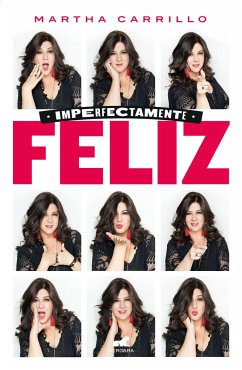 Imperfectamente Feliz / Imperfectly Happy - Carrillo, Martha