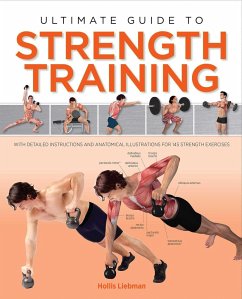 Ultimate Guide to Strength Training - Liebman, Hollis Lance