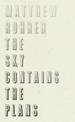 The Sky Contains the Plans - Rohrer, Matthew