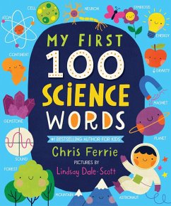 My First 100 Science Words - Ferrie, Chris
