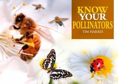 Know Your Pollinators - Harris, Tim
