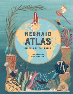 The Mermaid Atlas - Claybourne, Anna