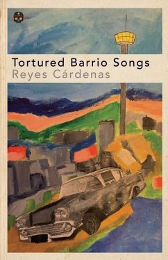 Tortured Barrio Songs - Cardenas, Reyes