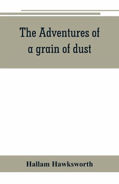 The adventures of a grain of dust - Hawksworth, Hallam