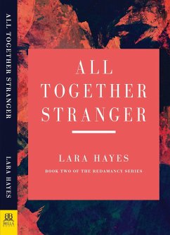 All Together Stranger: Book Two of the Redamancy Series - Hayes, Lara