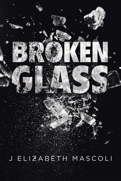 Broken Glass - Mascoli, J Elizabeth