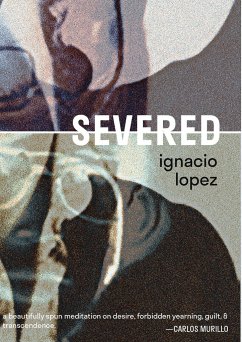 Severed - Lopez, Ignacio