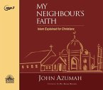 My Neighbour's Faith: Islam Explained for Christians