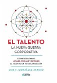 El talento: La nueva guerra corporativa