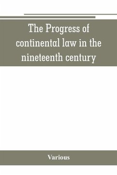 The Progress of continental law in the nineteenth century - Various