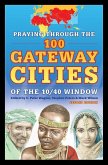 Praying Through the 100 Gateway Cities of the 10/40 Window (2nd Edition)