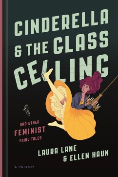Cinderella and the Glass Ceiling - Lane, Laura; Haun, Ellen