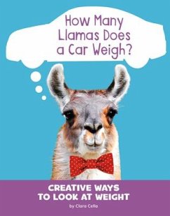 How Many Llamas Does a Car Weigh? - Cella, Clara