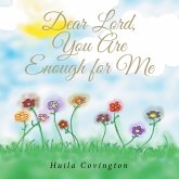 Dear Lord, You Are Enough for Me Dear Lord, You Are Enough for Me