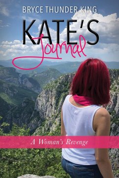 Kate's Journal: A Woman's Revenge - King, Bryce Thunder