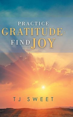 Practice Gratitude - Sweet, Tj