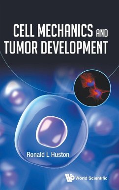 CELL MECHANICS AND TUMOR DEVELOPMENT - Ronald L Huston