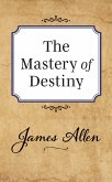 The Mastery of Destiny