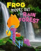 Frog Moves Out of the Rain Forest