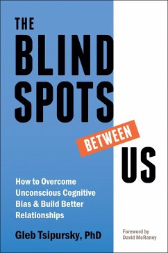 The Blindspots Between Us - Tsipursky, Gleb