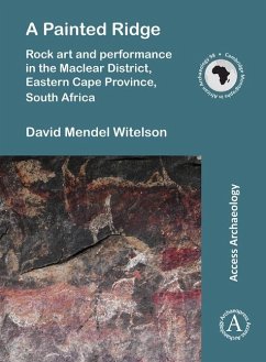 Cover A Painted Ridge: Rock art and performance in the Maclear District, Eastern Cape Province, South Africa