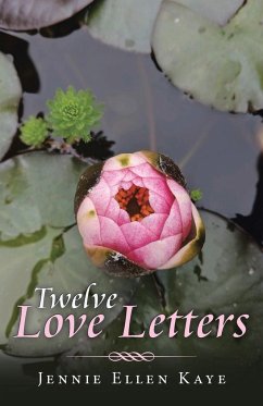 Twelve Love Letters - Kaye, Jennie Ellen