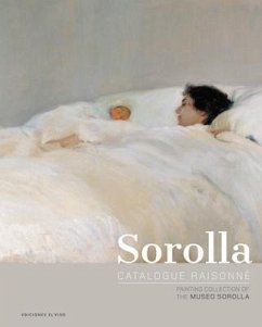 Sorolla Catalogue Raisonné. Painting Collection of the Museo Sorolla - Pons-Sorolla, Blanca