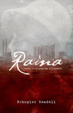 Raina: A Prequel to Jacqueline Willoughby - Randall, Schuyler