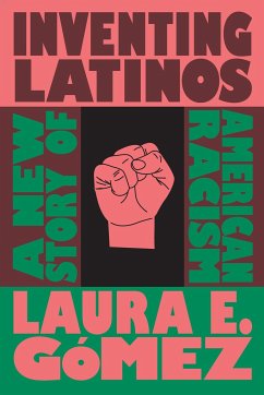 Inventing Latinos - Gómez, Laura E