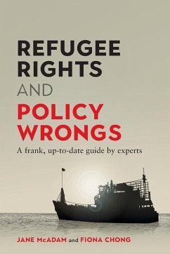 Refugee Rights and Policy Wrongs - Chong, Fiona; McAdam, Jane