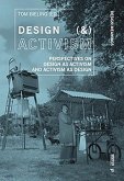 Design (&) Activism: Perspectives on Design as Activism and Activism as Design