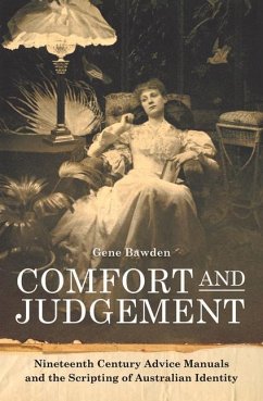 Comfort and Judgement: Nineteenth Century Advice Manuals and the Scripting of Australian Identity - Bawden, Gene