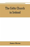 The Celtic Church in Ireland