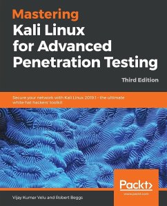 Mastering Kali Linux for Advanced Penetration Testing - Third Edition - Velu, Vijay Kumar; Beggs, Robert