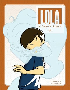 Lola: A Ghost Story - Torres, J.