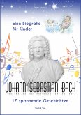 Johann Sebastian Bach - Eine Biografie für Kinder (eBook, ePUB)