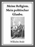 Meine Religion. Mein politischer Glaube. (eBook, ePUB)