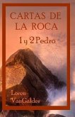 Cartas de la Roca: 1 y 2 Pedro