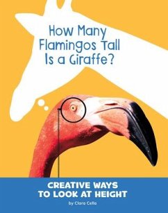 How Many Flamingos Tall Is a Giraffe? - Cella, Clara