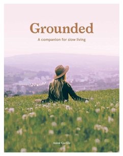 Grounded: Slow, Grow, Make, Do - Carlile, Anna