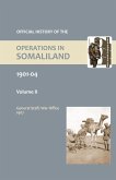 OFFICIAL HISTORY OF THE OPERATIONS IN SOMALILAND, 1901-04 Volume Two