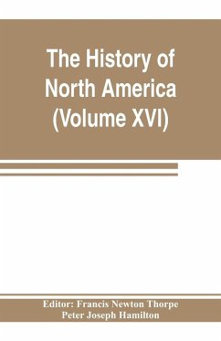 The History of North America (Volume XVI) The Reconstruction Period - Joseph Hamilton, Peter