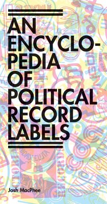 Encyclopedia of Political Record Labels - MacPhee, Josh